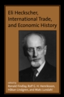 Eli Heckscher, International Trade, and Economic History - eBook