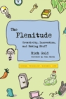 The Plenitude : Creativity, Innovation, and Making Stuff - eBook