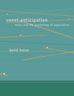 Sweet Anticipation : Music and the Psychology of Expectation - eBook