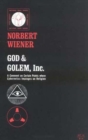 God & Golem, Inc. : A Comment on Certain Points where Cybernetics Impinges on Religion - eBook