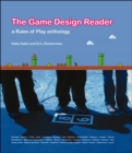 The Game Design Reader : A Rules of Play Anthology - eBook
