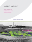 Hybrid Nature : Sewage Treatment and the Contradictions of the Industrial Ecosystem - eBook