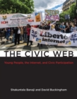 The Civic Web : Young People, the Internet, and Civic Participation - eBook