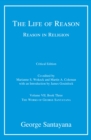 The Life of Reason or The Phases of Human Progress : Reason in Religion, Volume VII, Book Three - eBook