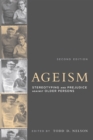 Ageism : Stereotyping and Prejudice against Older Persons - eBook