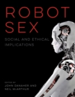 Robot Sex : Social and Ethical Implications - eBook