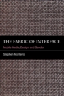 The Fabric of Interface : Mobile Media, Design, and Gender - eBook
