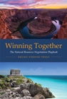Winning Together : The Natural Resource Negotiation Playbook - eBook
