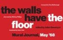 The Walls Have the Floor : Mural Journal, May '68 - eBook