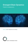 Emergent Brain Dynamics : Prebirth to Adolescence - eBook