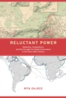 Reluctant Power : Networks, Corporations, and the Struggle for Global Governance in the Early 20th Century - eBook