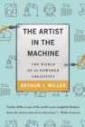 The Artist in the Machine : The World of AI-Powered Creativity - eBook