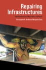 Repairing Infrastructures : The Maintenance of Materiality and Power - eBook