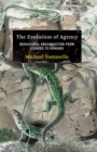 The Evolution of Agency : Behavioral Organization from Lizards to Humans - eBook