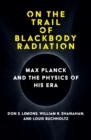 On the Trail of Blackbody Radiation - eBook