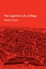 The Cognitive Life of Maps - Book