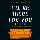 I'll Be There For You - eAudiobook