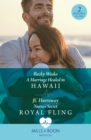 A Marriage Healed In Hawaii / Nurse's Secret Royal Fling : A Marriage Healed in Hawaii / Nurse's Secret Royal Fling - Book