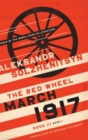 March 1917 : The Red Wheel, Node III, Book 1 - Book