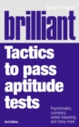 Brilliant Tactics to Pass Aptitude Tests : Psychometric, numeracy, verbal reasoning and many more - Book
