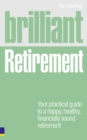 Brilliant Retirement : Everything you need to know and do to make the most of your golden years - Book