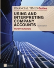 Financial Times Guide to Using and Interpreting Company Accounts, The - Book