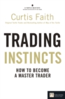 Trading Instincts : How to become a master trader - Book