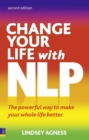 Change Your Life with NLP : The Powerful Way to Make Your Whole Life Better - Book