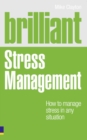 Brilliant Stress Management : How to manage stress in any situation - Book