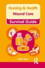 Nursing & Health Survival Guide: Wound Care - Book