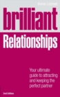 Brilliant Relationships : Your ultimate guide to attracting and keeping the perfect partner - eBook