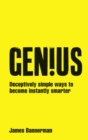 Genius! : Deceptively simple ways to become instantly smarter - Book