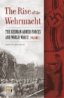 The Rise of the Wehrmacht : The German Armed Forces and World War II [2 volumes] - eBook