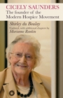 Cicely Saunders : The Founder Of The Modern Hospice Movement - Book