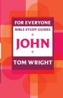 For Everyone Bible Study Guide: John - Book