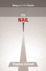 The Nail : Being Part Of The Passion - eBook