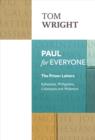 Paul for Everyone: The Prison Letters : Ephesians, Philippians, Colossians and Philemon - Book