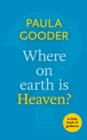 Where on Earth is Heaven? : A Little Book Of Guidance - Book