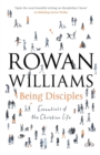 Being Disciples : Essentials Of The Christian Life - Book