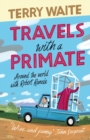 Travels with a Primate : Around the World with Robert Runcie - Book