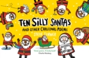 Ten Silly Santas: And Other Christmas Poems - Book