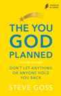 The You God Planned, Second Edition : Don't Let Anything or Anyone Hold You Back - Book