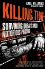 Killing Time : Surviving Dubai's Most Notorious Prisons - eBook