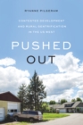 Pushed Out : Contested Development and Rural Gentrification in the US West - Book