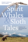 Spirit Whales and Sloth Tales : Fossils of Washington State - Book