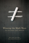 Winning the Math Wars : No Teacher Left Behind - eBook