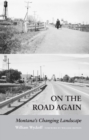 On the Road Again : Montana's Changing Landscape - eBook