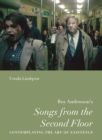 Roy Andersson's "Songs from the Second Floor" : Contemplating the Art of Existence - eBook