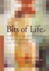Bits of Life : Feminism at the Intersections of Media, Bioscience, and Technology - eBook