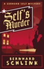 Self's Murder : A Gerhard Self Mystery - eBook